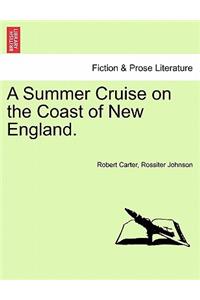 A Summer Cruise on the Coast of New England.