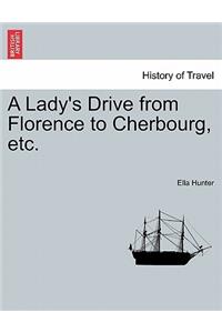 A Lady's Drive from Florence to Cherbourg, Etc.