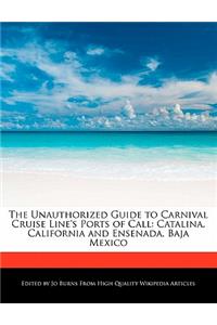 The Unauthorized Guide to Carnival Cruise Line's Ports of Call