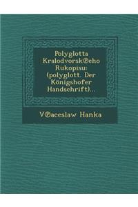 Polyglotta Kralodvorsk℗eho Rukopisu