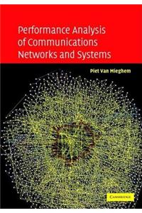 Performance Analysis of Communications Networks and Systems