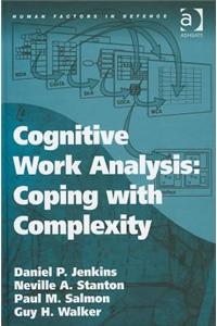 Cognitive Work Analysis: Coping with Complexity