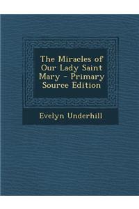 Miracles of Our Lady Saint Mary