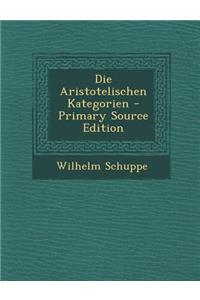 Die Aristotelischen Kategorien