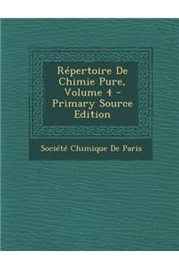 Repertoire de Chimie Pure, Volume 4