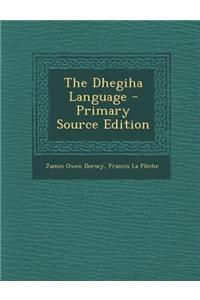 The Dhegiha Language - Primary Source Edition