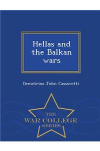 Hellas and the Balkan Wars - War College Series