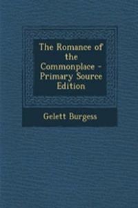 The Romance of the Commonplace