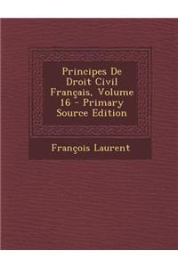 Principes de Droit Civil Francais, Volume 16 - Primary Source Edition