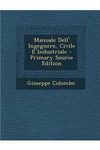 Manuale Dell' Ingegnere, Civile E Industriale