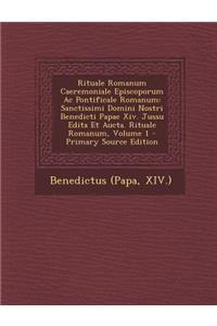 Rituale Romanum Caeremoniale Episcoporum AC Pontificale Romanum