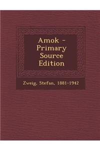 Amok - Primary Source Edition