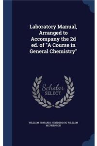 Laboratory Manual, Arranged to Accompany the 2d ed. of 