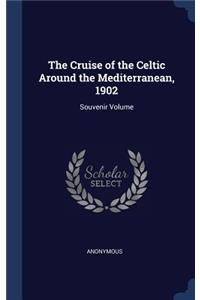 Cruise of the Celtic Around the Mediterranean, 1902