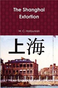 The Shanghai Extortion