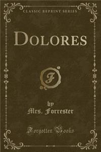 Dolores (Classic Reprint)