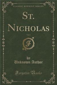 St. Nicholas, Vol. 6 (Classic Reprint)