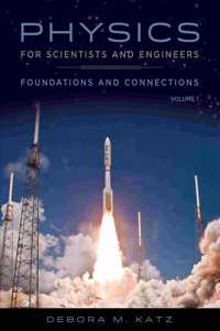 Bundle: Physics for Scientists and Engineers: Foundations and Connections, Extended Version with Modern Physics, Loose-Leaf Version + Webassign Printed Access Card for Katz's Physics for Scientists and Engineers: Foundations and Connections, Multi-