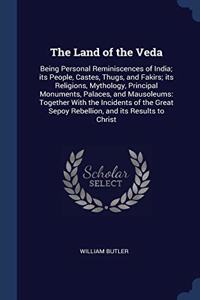 THE LAND OF THE VEDA: BEING PERSONAL REM
