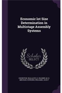 Economic lot Size Determination in Multistage Assembly Systems