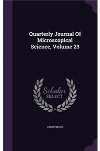 Quarterly Journal of Microscopical Science, Volume 23