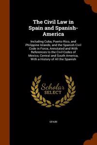 Civil Law in Spain and Spanish-America