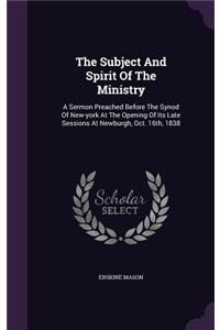 The Subject And Spirit Of The Ministry