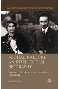 Michal Kalecki: An Intellectual Biography