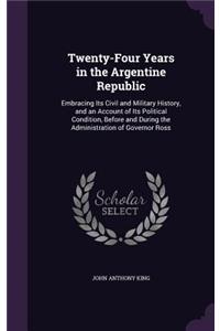 Twenty-Four Years in the Argentine Republic