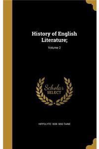 History of English Literature;; Volume 2
