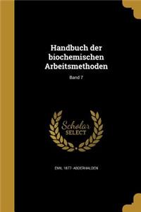 Handbuch der biochemischen Arbeitsmethoden; Band 7