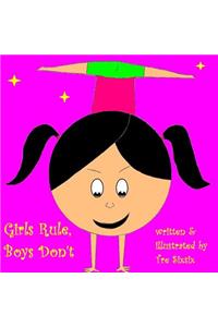 Girls Rule, Boys Don't