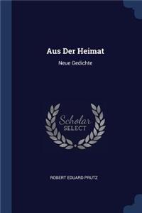 Aus Der Heimat: Neue Gedichte