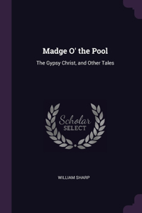 Madge O' the Pool