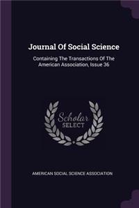 Journal Of Social Science: Containing The Transactions Of The American Association, Issue 36