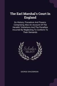 The Earl Marshal's Court In England