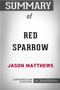 Summary of Red Sparrow by Jason Matthews