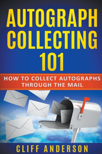 Autograph Collecting 101