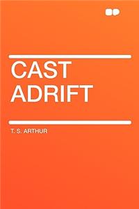 Cast Adrift
