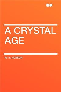 A Crystal Age