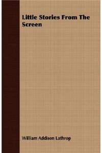 Little Stories From The Screen