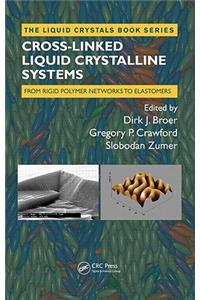 Cross-Linked Liquid Crystalline Systems