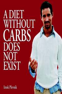 Diet without Carbs Does Not Exist