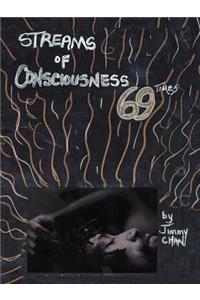 Streams of Consciousness 69 Times