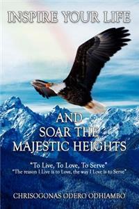 Inspire Your Life And Soar The Majestic Heights
