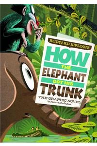 How the Elephant Got His Trunk