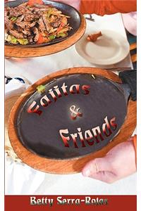 Fajitas & Friends