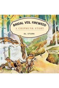 Bridal Veil Fireweed