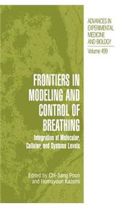 Frontiers in Modeling and Control of Breathing