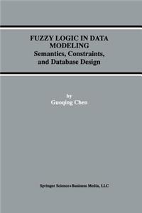 Fuzzy Logic in Data Modeling